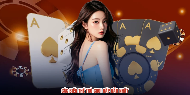 Các biến thể trò chơi hấp dẫn nhất