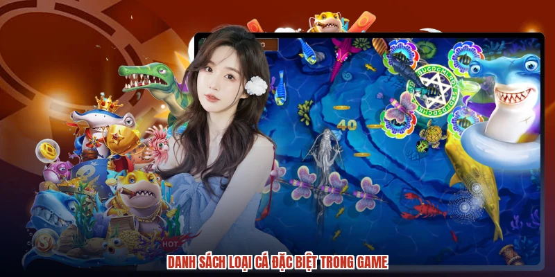 Danh sách loại cá đặc biệt trong game
