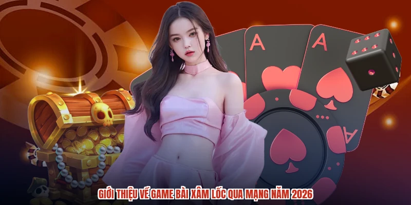 Giới thiệu về game bài xâm lốc qua mạng năm 2026