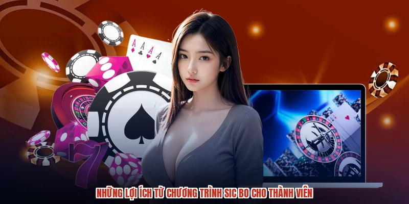 Những lợi ích từ chương trình sic bo cho thành viên