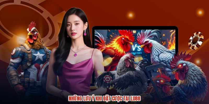 Những lưu ý khi đặt cược tại LU88