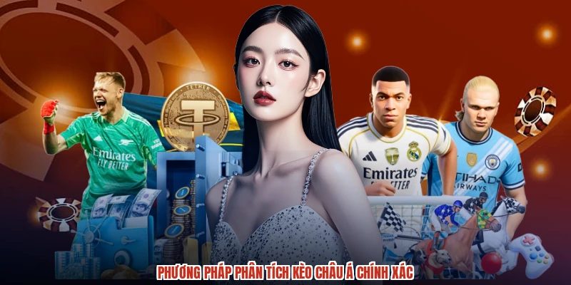 Phương pháp phân tích kèo Châu Á chính xác