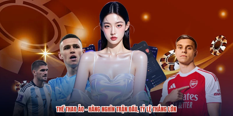 Thể Thao Ảo - Hàng Nghìn Trận Đấu, Tỷ Lệ Thắng Lớn