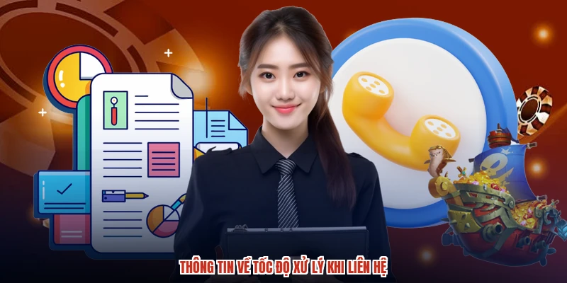 Thông tin về tốc độ xử lý khi liên hệ