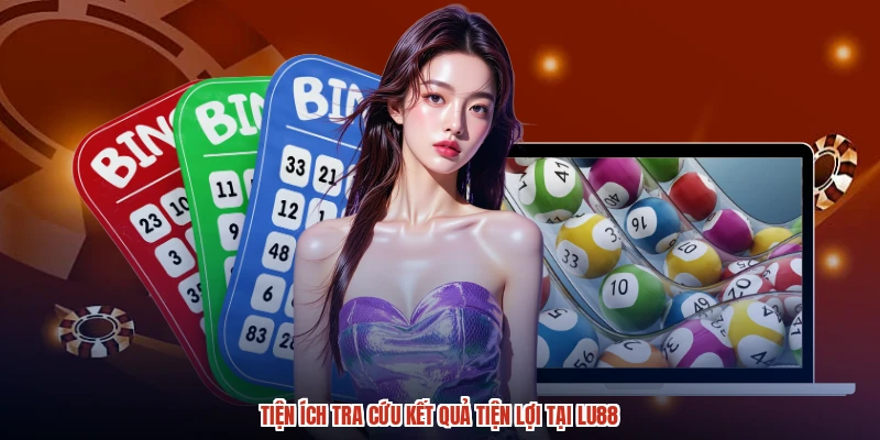 Tiện ích tra cứu kết quả tiện lợi tại LU88